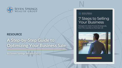 7 Steps to Selling Your Business: Navigate the Sales Process Strategically, from Pre-Liquidity to Post-Sale Life
